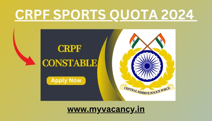 CRPF Sports Constable Vacancy 2024